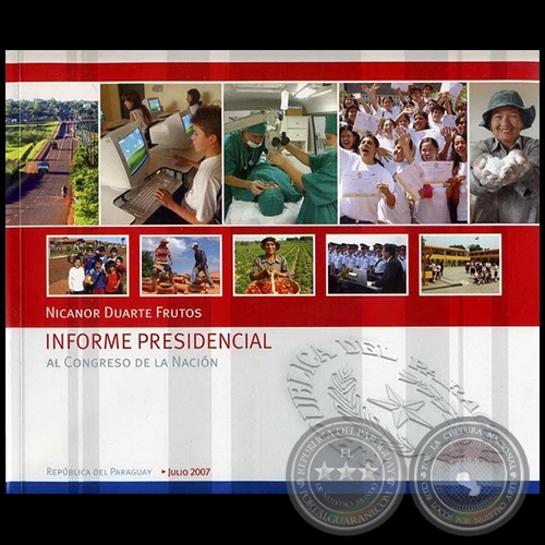 INFORME PRESIDENCIAL AL CONGRESO DE LA NACIN - JULIO 2007